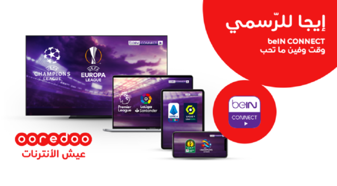 Lancement de BeIN CONNECT chez Ooredoo