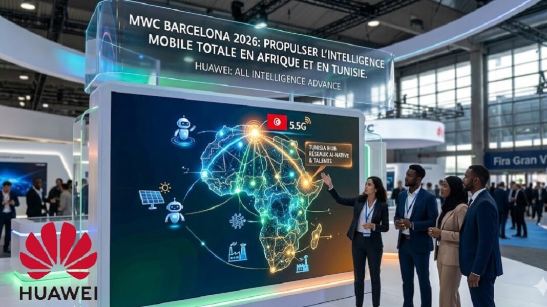 mwc-2026-huawei-propulse-la-tunisie-et-lafrique-dans-lere-de-lintelligence-mobile-totale