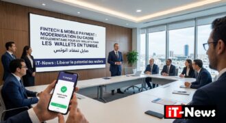 Fintech & Mobile Payment : Le cadre réglementaire tunisien se modernise pour libérer le potentiel des wallets